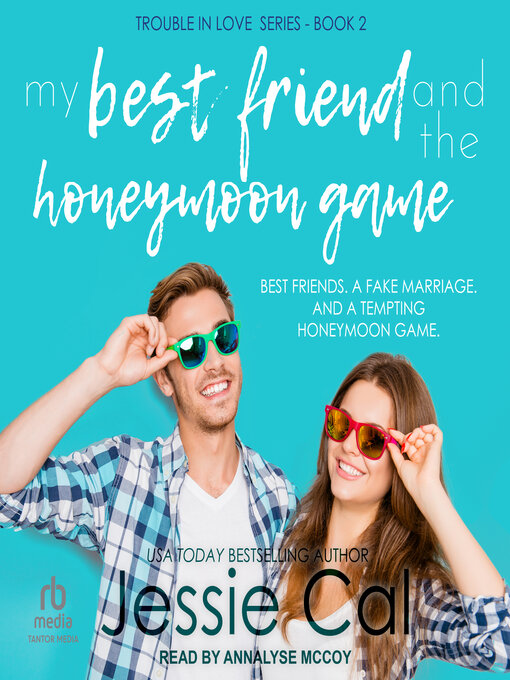 Title details for My Best Friend and the Honeymoon Game by Jessie Cal - Wait list
